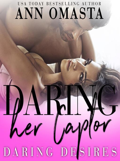 Title details for Daring her Captor by Ann Omasta - Available
